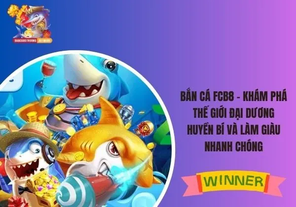 Bắn cá FCB8