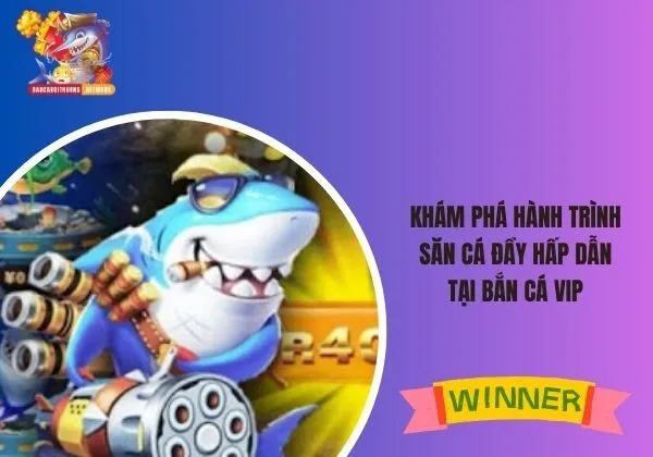 Bắn cá vip