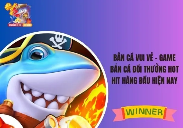Bắn cá vui vẻ