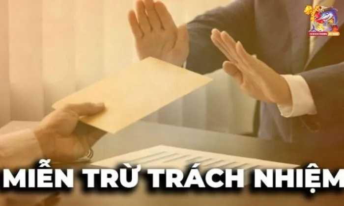 miễn trừ trách nhiệm Tại sao cần tuân theo chính sách miễn trừ trách nhiệm